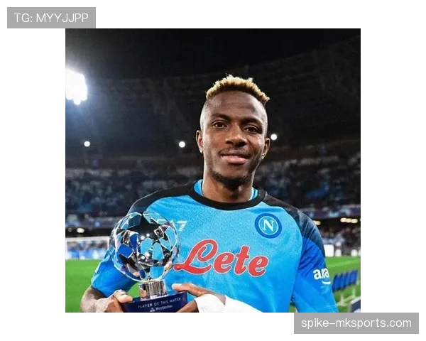 奥斯梅恩转会身价是否虚高：市场溢价与真实产出效率分析