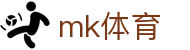 MK体育 (mksports)官方网站 - 热门足球赛事直播球迷激情平台